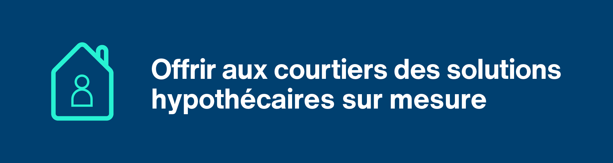 offrir des courtiers des solutions hypothécaires sur mesure